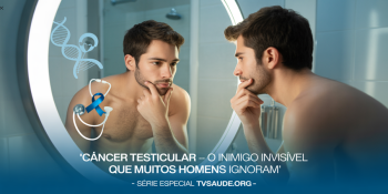 O Câncer Testicular Está Aumentando: Você Saberia Reconhecer os Primeiros Sinais?
